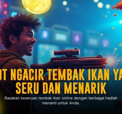 Tembak Ikan: Sensasi Menembak Ikan yang Bikin Ketagihan