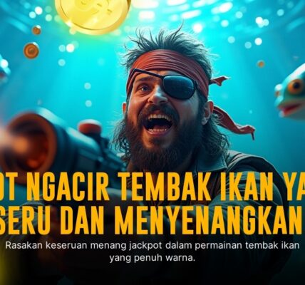 Tembak Ikan: Strategi Jitu Raih Kemenangan Maksimal